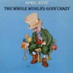 The Whole World's Goin' Crazy